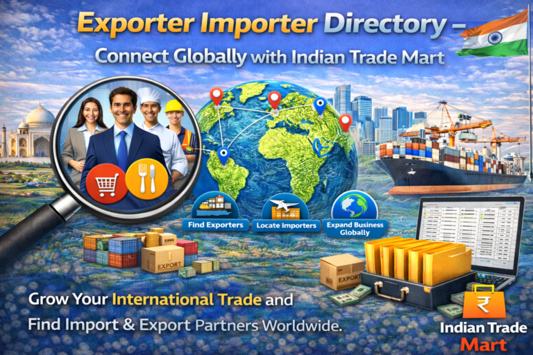 Exporter Importer Directory – Connect Globally with Indian Trade Mart